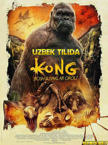 King kong 1,2 (bosh chanoqlar suyaklar oroli) Uzbek tilida