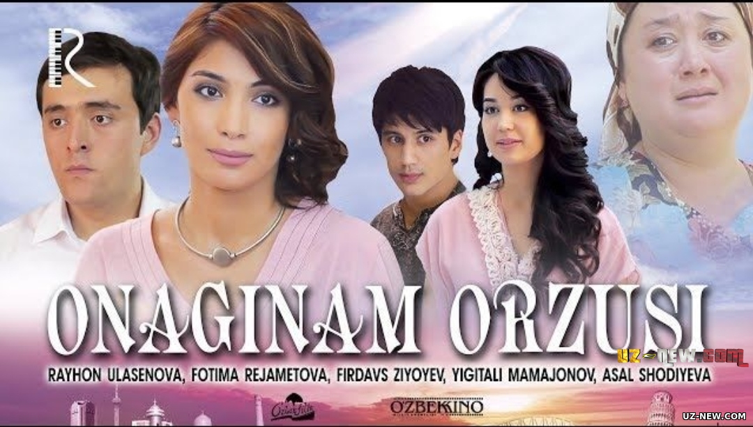 Onaginam orzusi (o'zbek film) | Онагинам орзуси (узбекфильм) 2o12