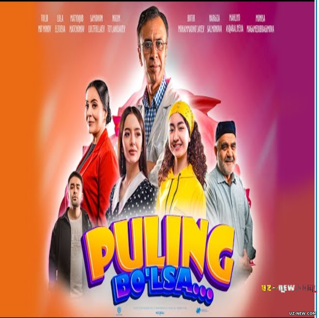 Puling bo'lsa... (o'zbek film) | Пулинг булса... (узбек фильм)