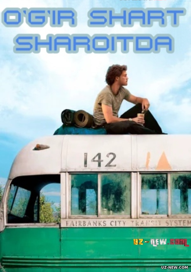 Og'ir shart-sharoitda / Yovvoyi tabiatda / Og'ir sharoitda Uzbek tilida O'zbekcha tarjima kino 2007