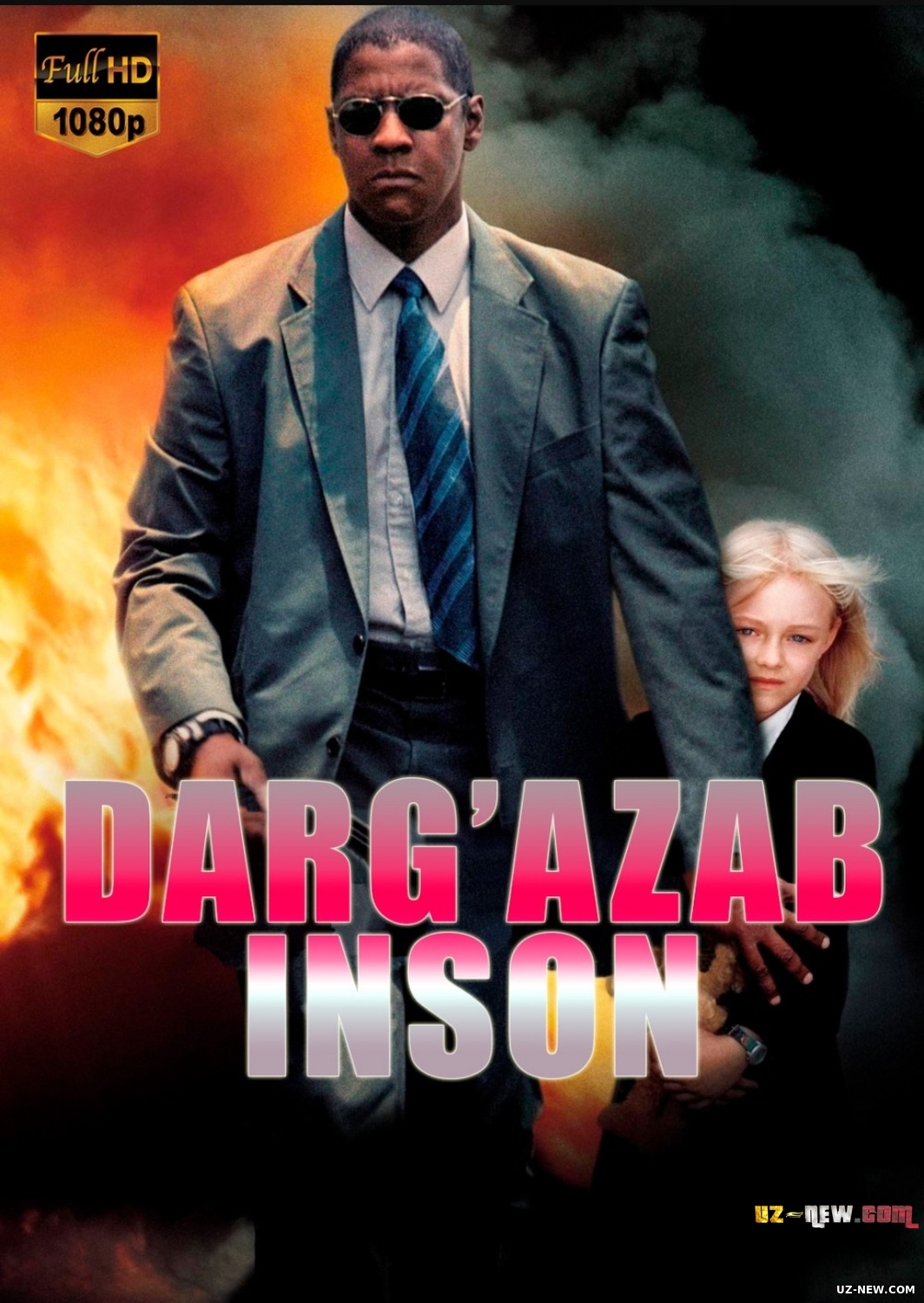 Darg'azab inson / Olov ichidagi inson (Uzbek tilida O'zbekcha tarjima kino) 2004