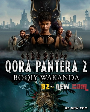 Qora Pantera 2 Qoplon 2 boqiy abadiy Vakanda Uzbek tilida 2022 kino skachat