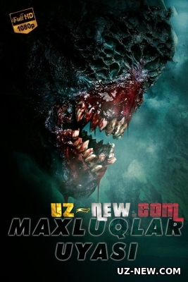 Daxshatli maxluq / Maxluq uyasi (Uzbek tilida 2023)