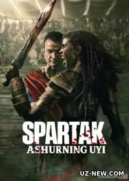 Spartak : Ashurning uyi Premyera 2025 Barcha qismlar Uzbek tilida